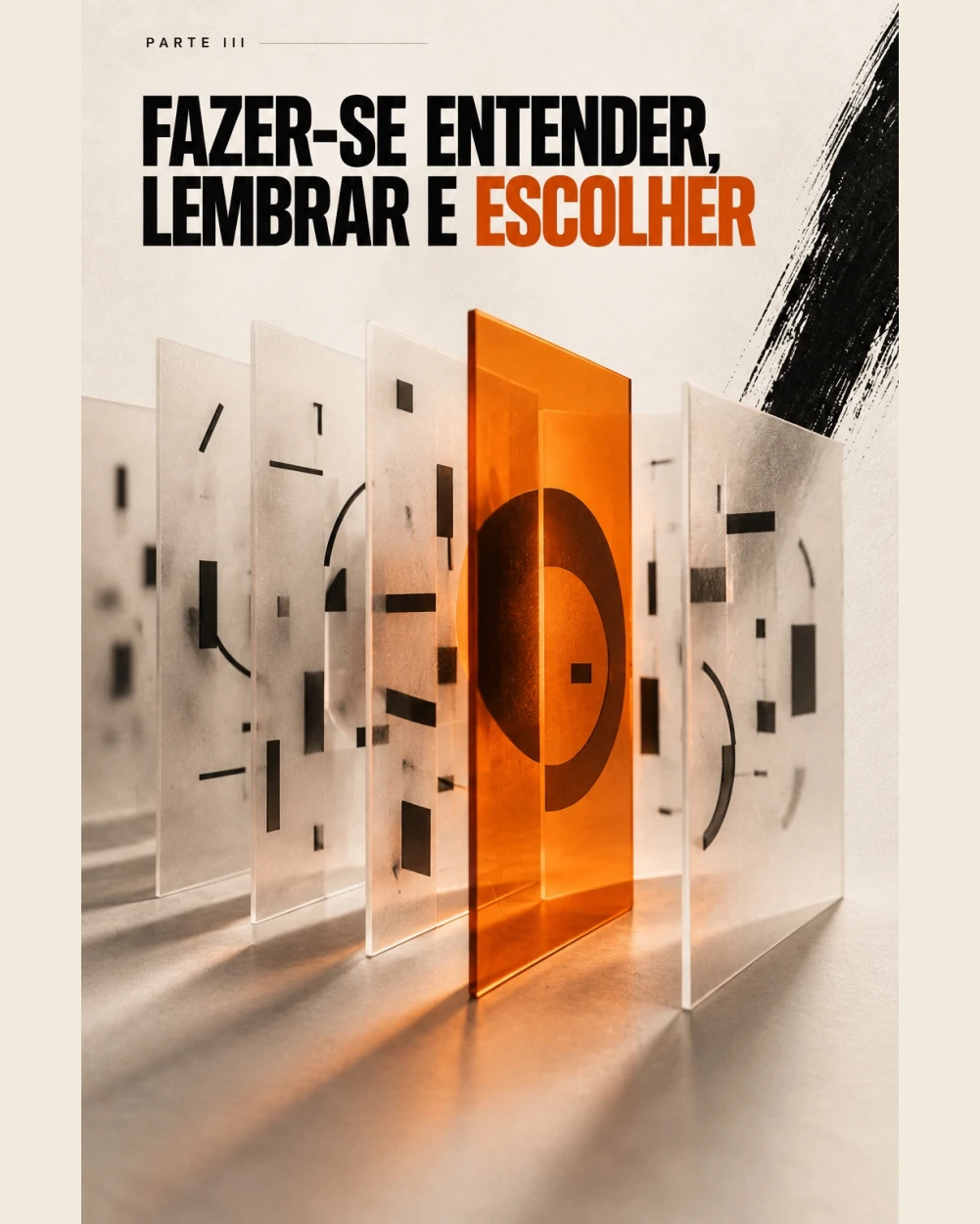 Parte III — Fazer-se entender, lembrar e escolher